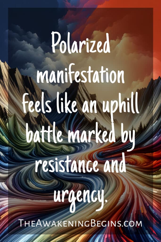 Polarized manifestation feels like an uphill battle marked by resistance and urgency.