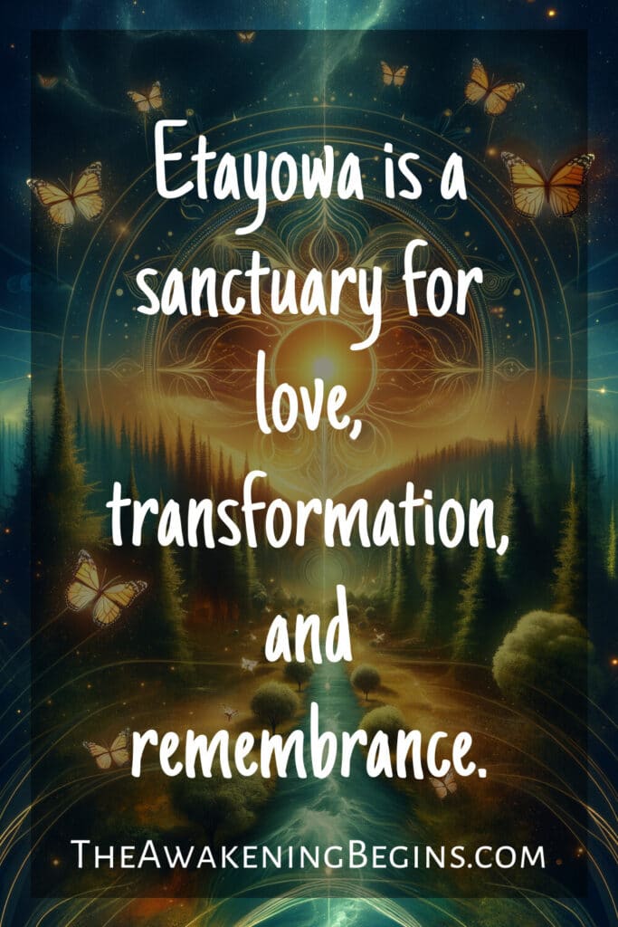 Etayowa is a sanctuary for love, transformation, and remembrance.