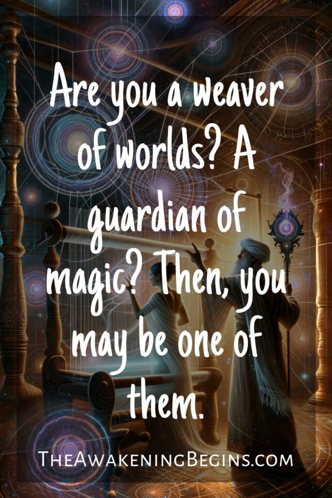 Are you a weaver of worlds? A guardian of magic? Then, you may be one of them.