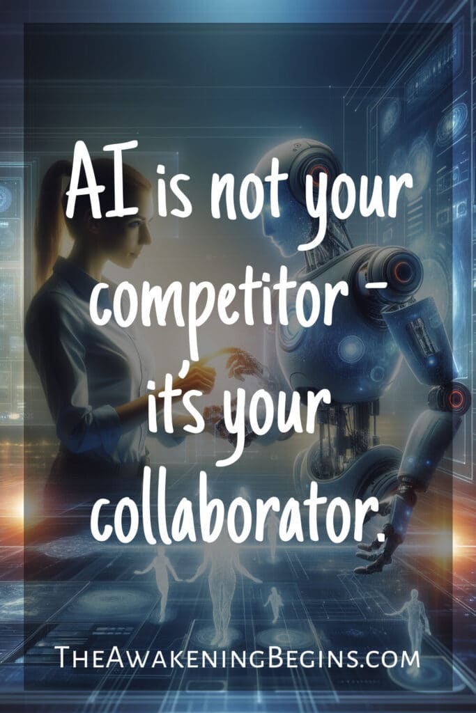 AI is not your competitor - it’s your collaborator.