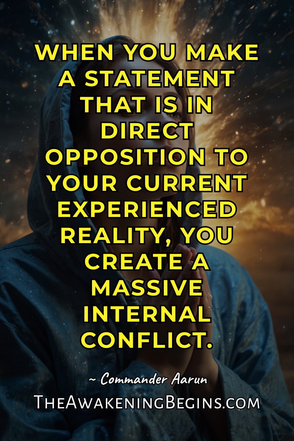 Pinterest Image When you make a statement that is in direct opposition to your current experienced reality, you create a massive internal conflict.