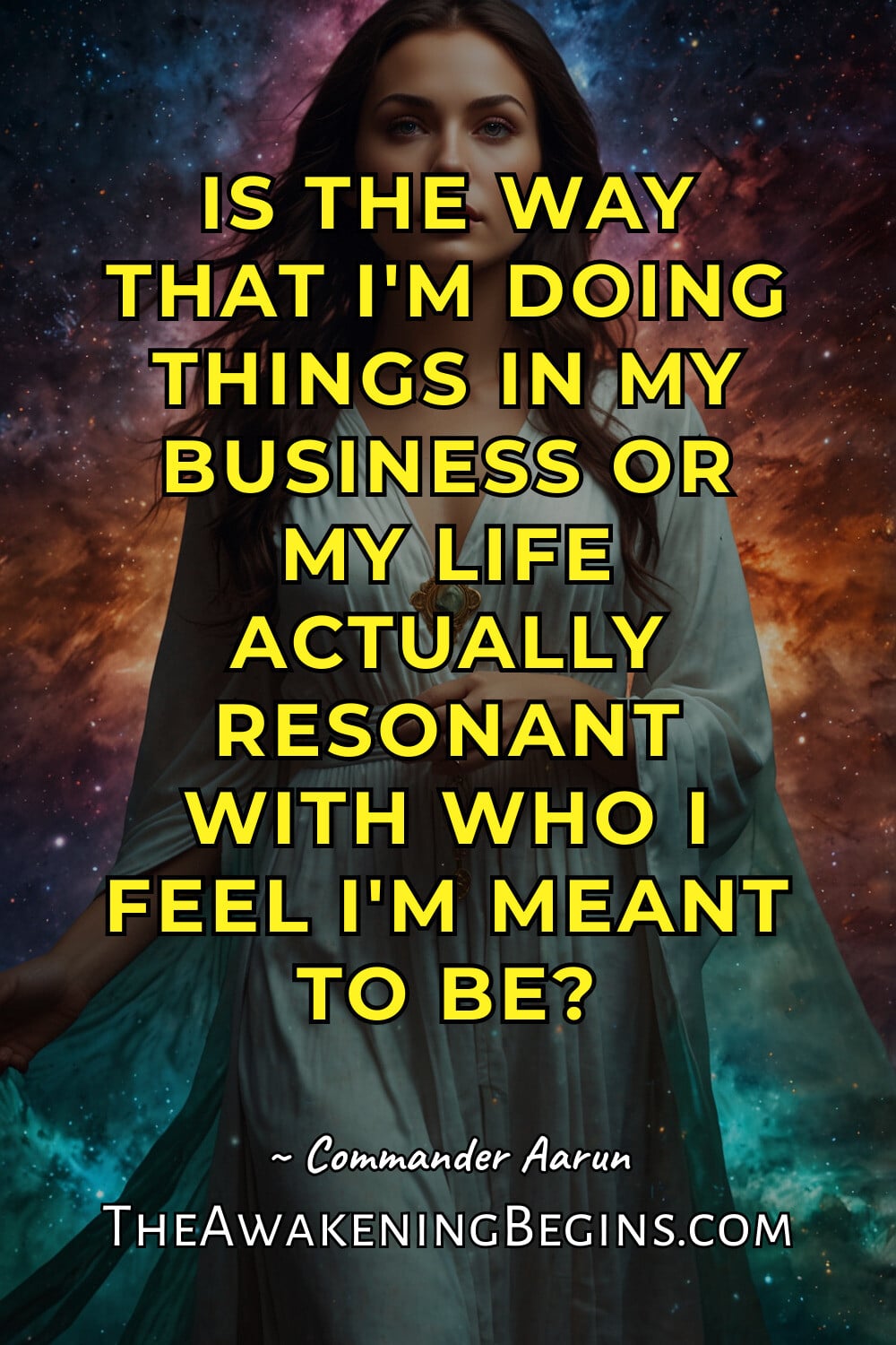 Pinterst Image Is the way that I'm doing things in my business or my life actually resonant with who I feel I'm meant to be?