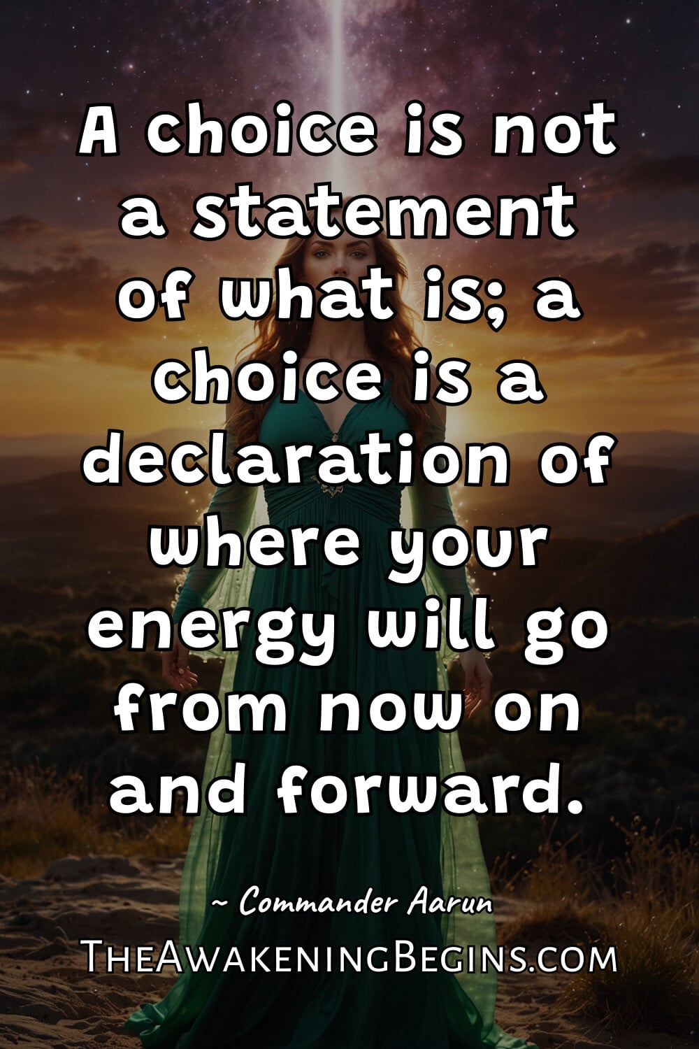 Pinterest Image A choice is not a statement of what is; a choice is a declaration of where your energy will go from now on and forward.