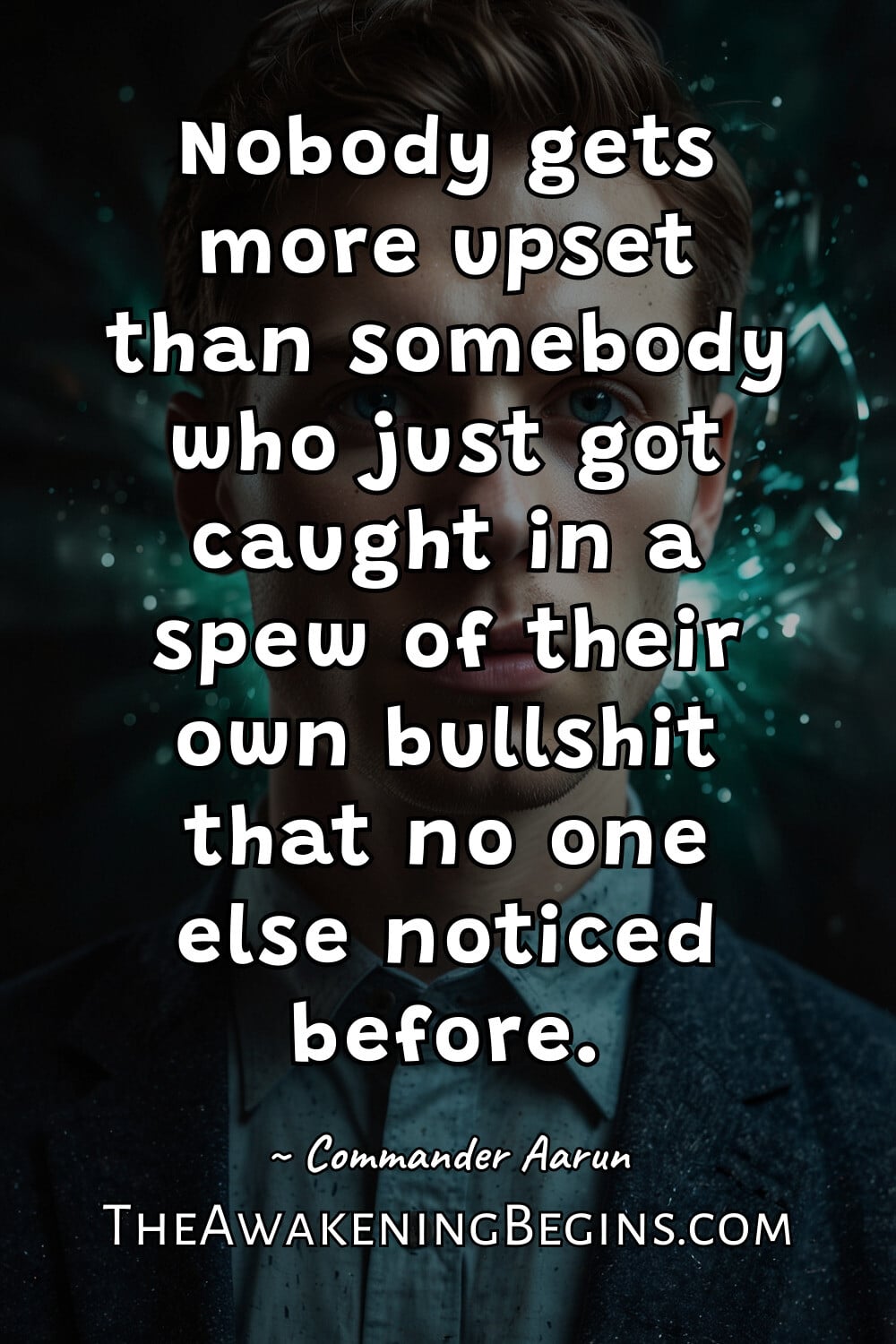 Pinterest Image Nobody gets more upset than somebody who just got caught in a spew of their own bullshit that no one else noticed before.