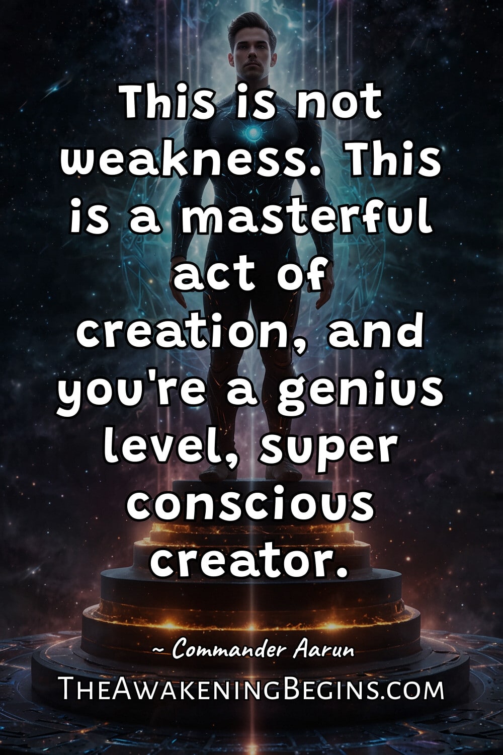 Pinterest Image This is not weakness. This is a masterful act of creation, and you're a genius level, super conscious creator.