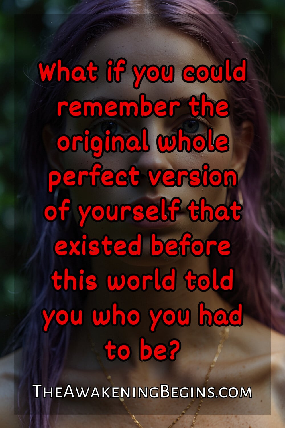 Pinterest Image What if you could remember the original whole perfect version of yourself that existed before this world told you who you had to be?