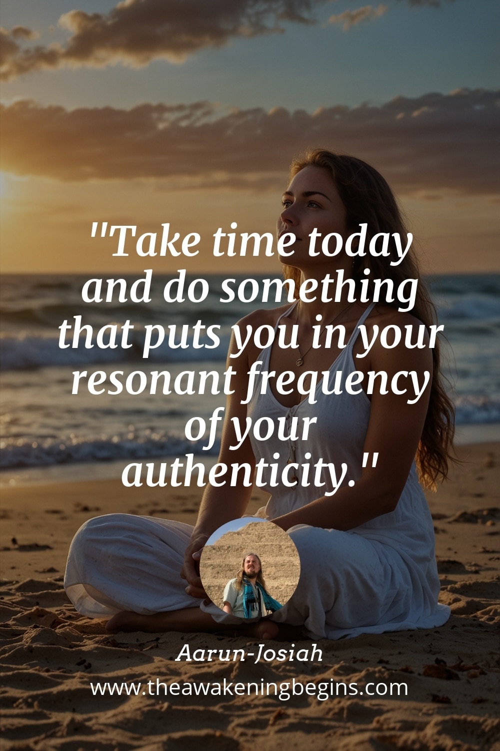 Pinterst Image Take time today and do something that puts you in your resonant frequency of your authenticity.