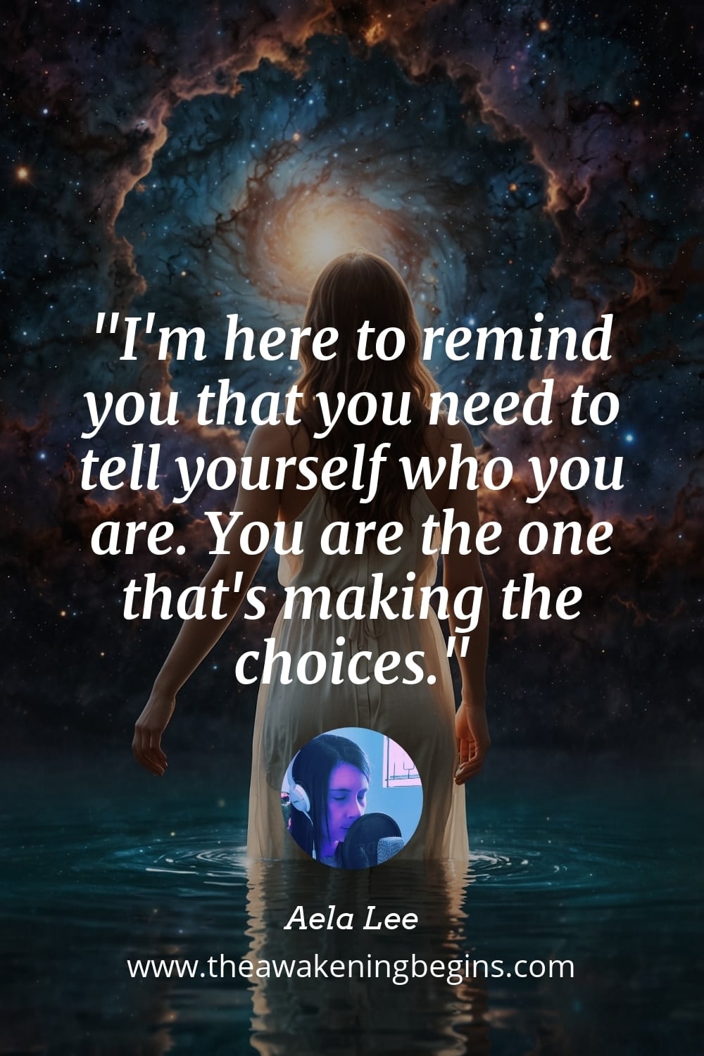 Pinterst Image I'm here to remind you that you need to tell yourself who you are. You are the one that's making the choices.