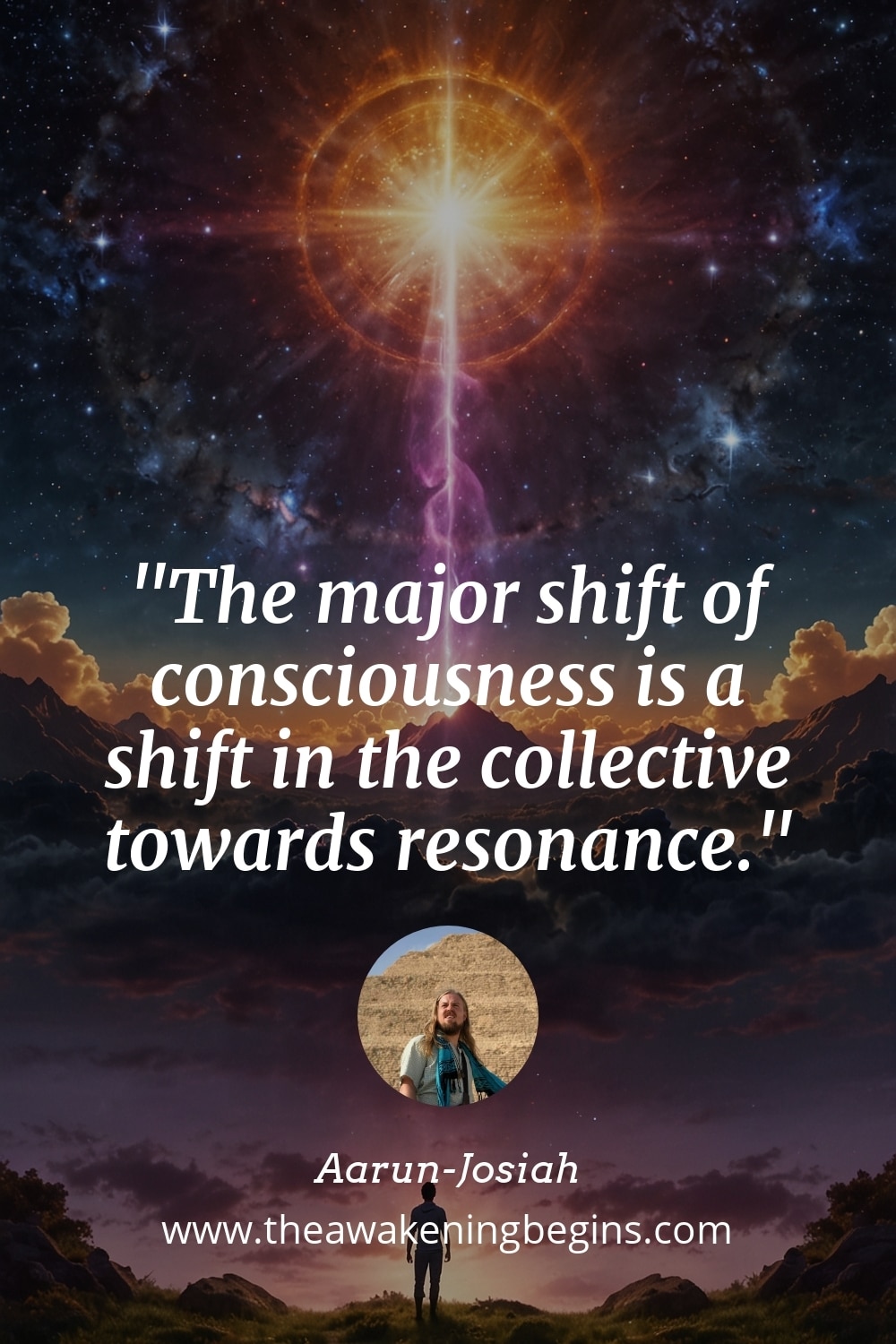 Pinterst Image The major shift of consciousness is a shift in the collective towards resonance.