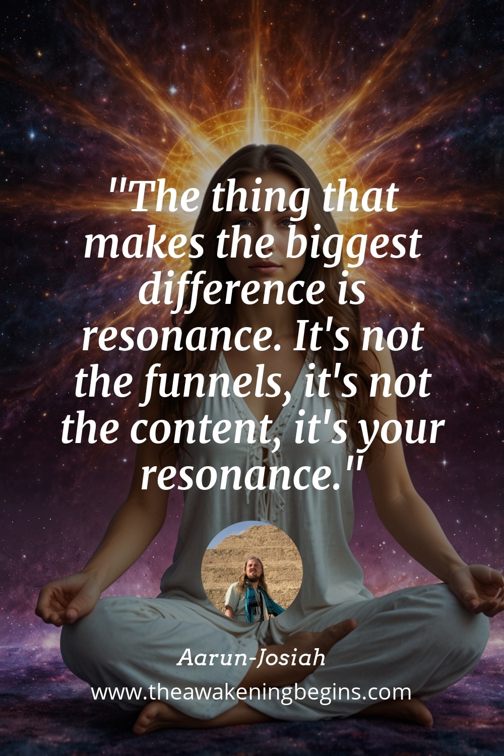 Pinterst Image The thing that makes the biggest difference is resonance. It's not the funnels, it's not the content, it's your resonance.