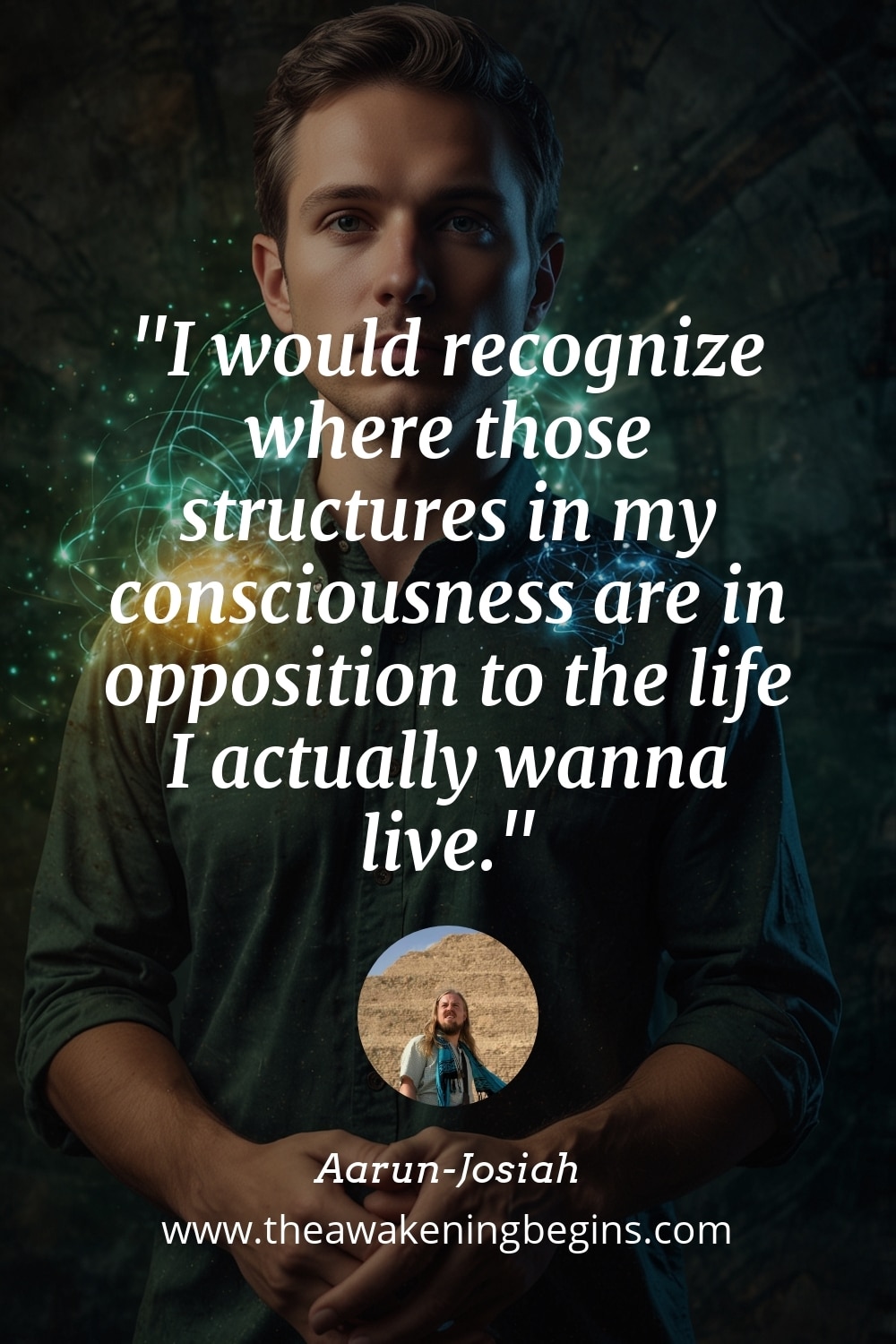 Pinterest Image I would recognize where those structures in my consciousness are in opposition to the life I actually wanna live.