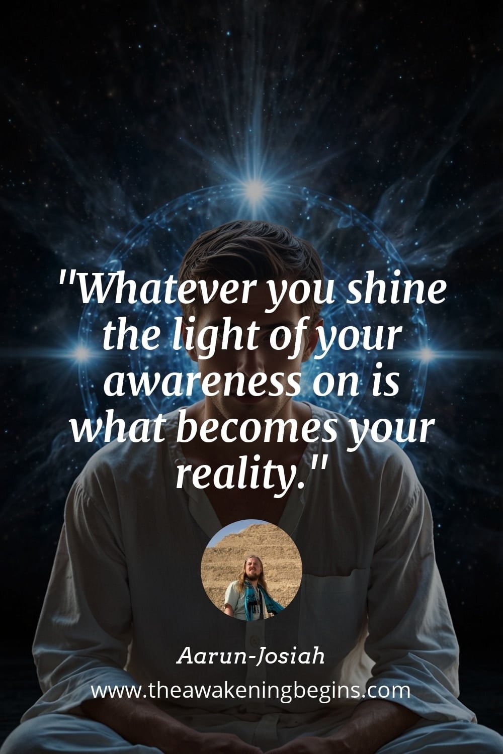 Pinterest Image Whatever you shine the light of your awareness on is what becomes your reality.