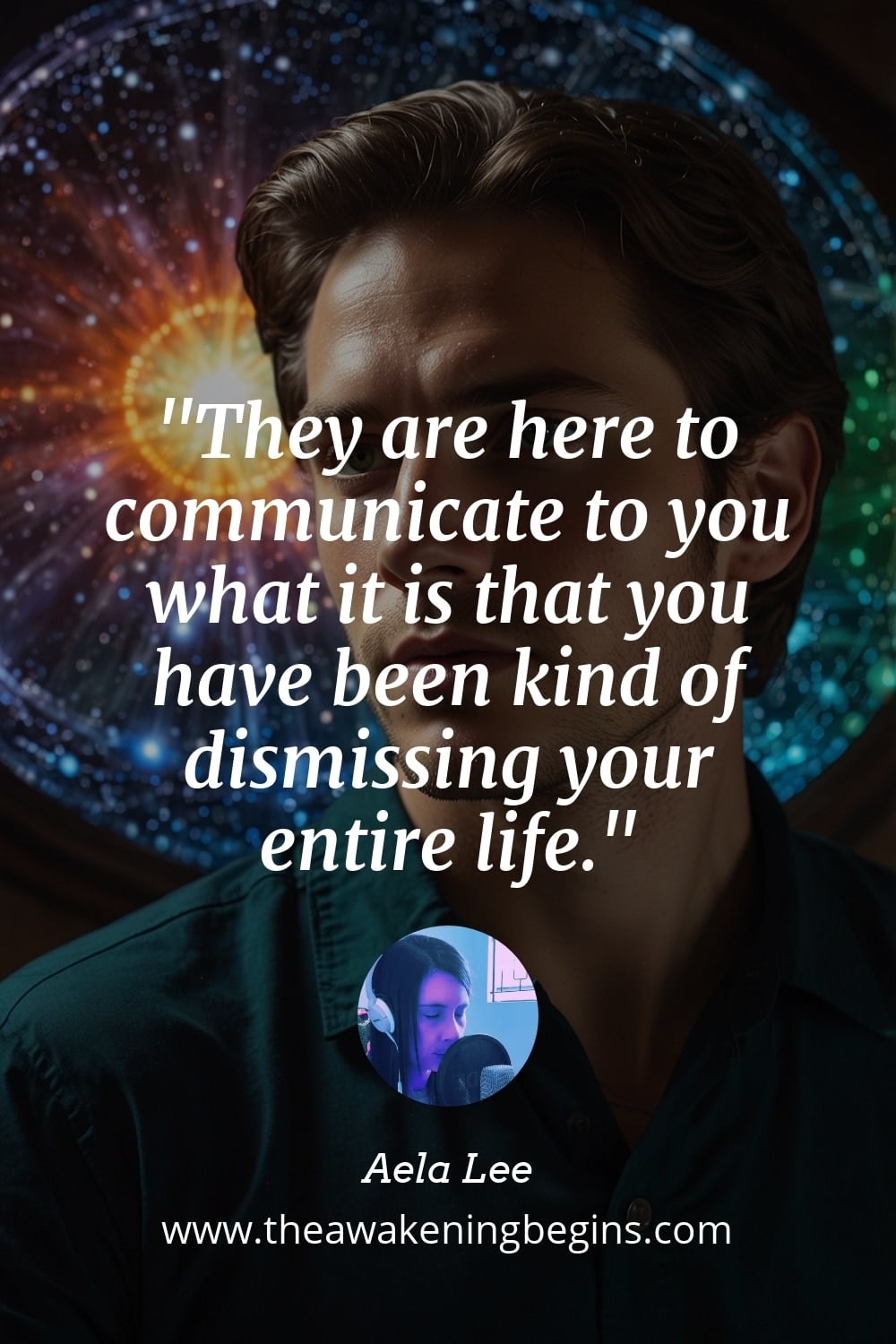 Pinterest Image They are here to communicate to you what it is that you have been kind of dismissing your entire life.