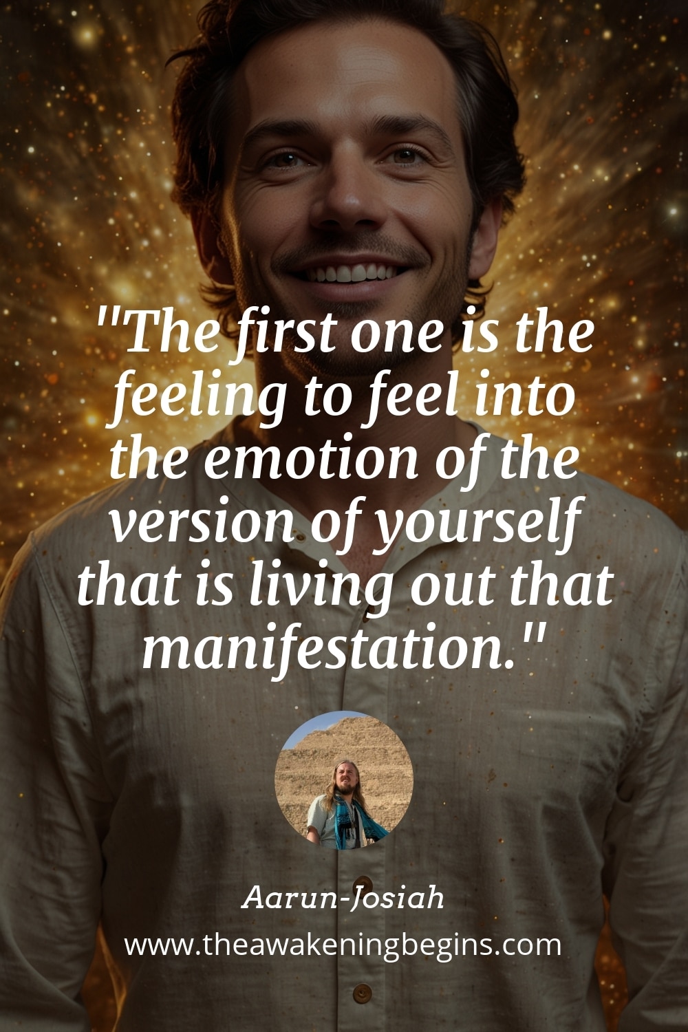Pinterst Image The first one is the feeling to feel into the emotion of the version of yourself that is living out that manifestation.