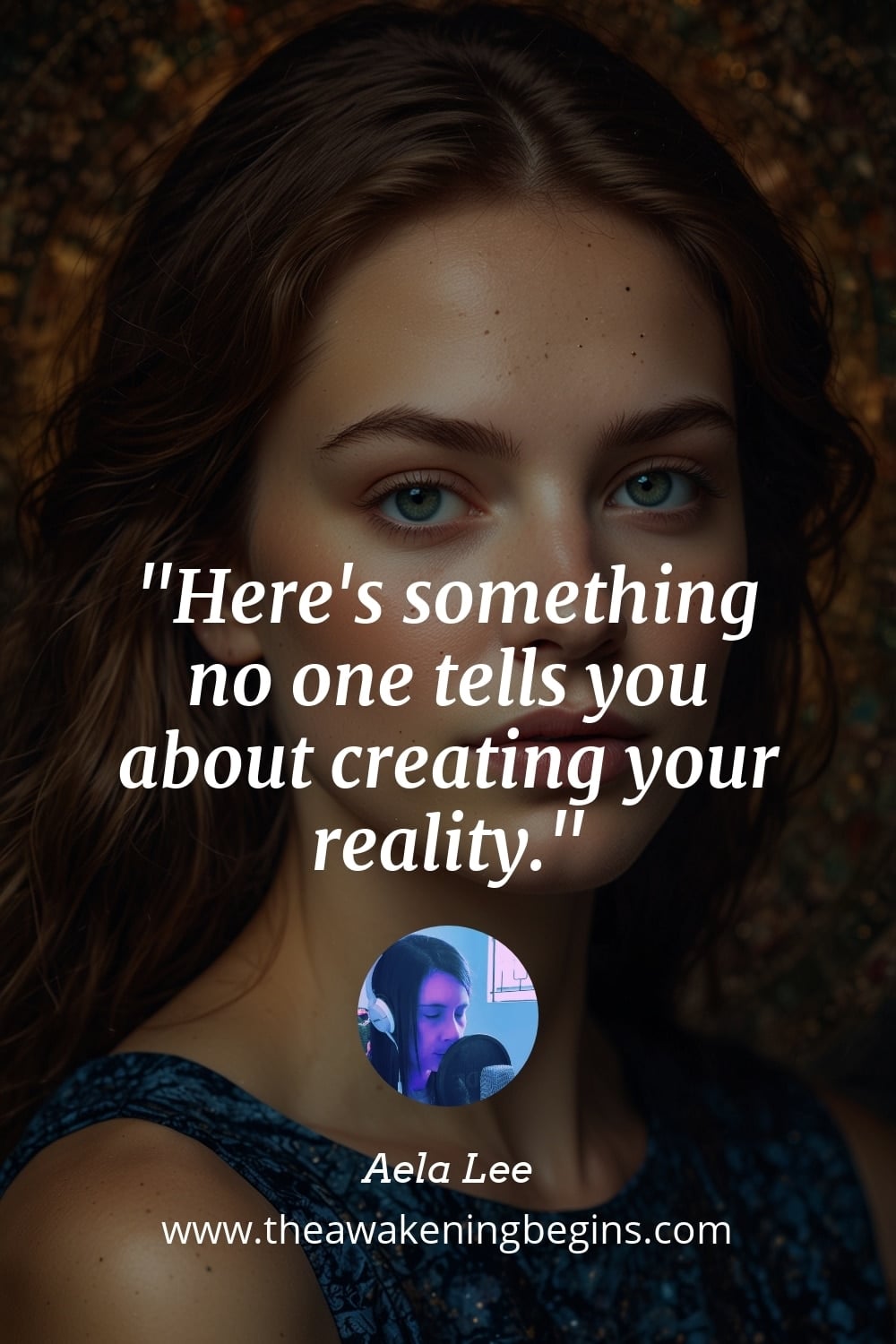 Pinterst Image Here's something no one tells you about creating your reality.