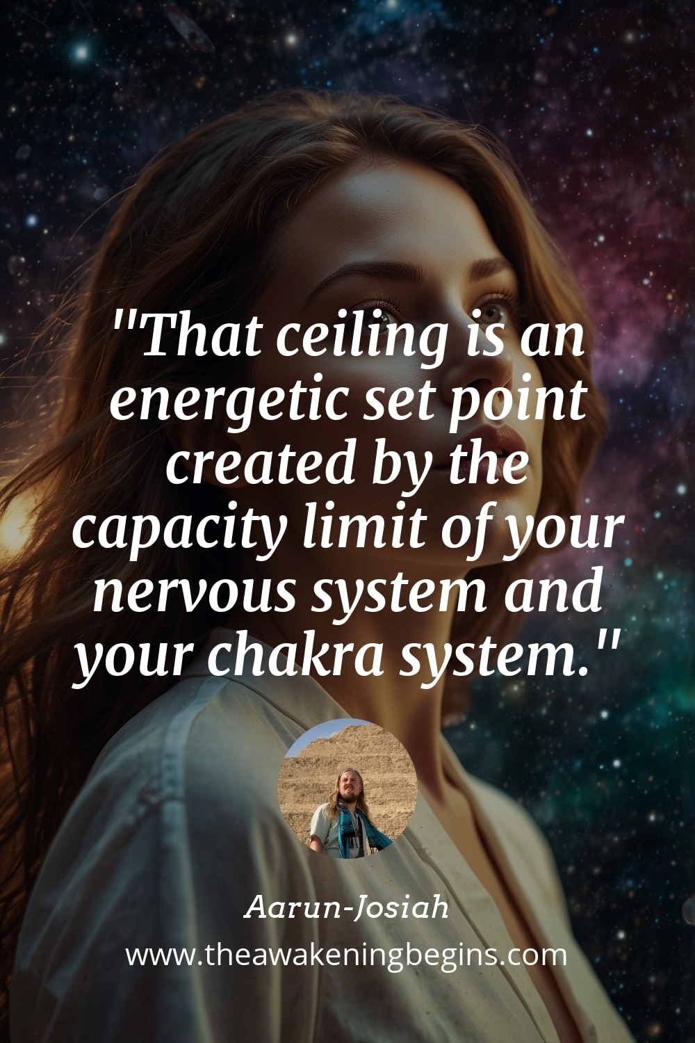 Pinterst Image That ceiling is an energetic set point created by the capacity limit of your nervous system and your chakra system.