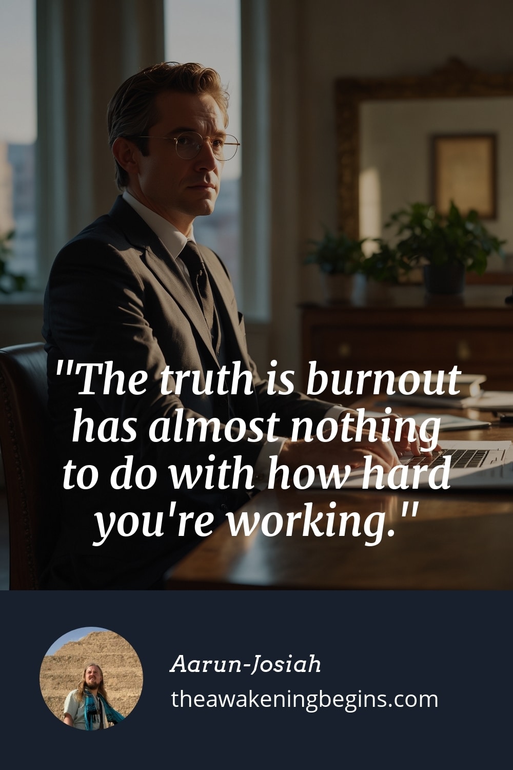 Pinterst Image The truth is burnout has almost nothing to do with how hard you're working.