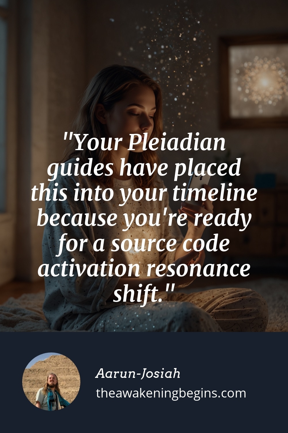 Pinterst Image Your Pleiadian guides have placed this into your timeline because you're ready for a source code activation resonance shift.