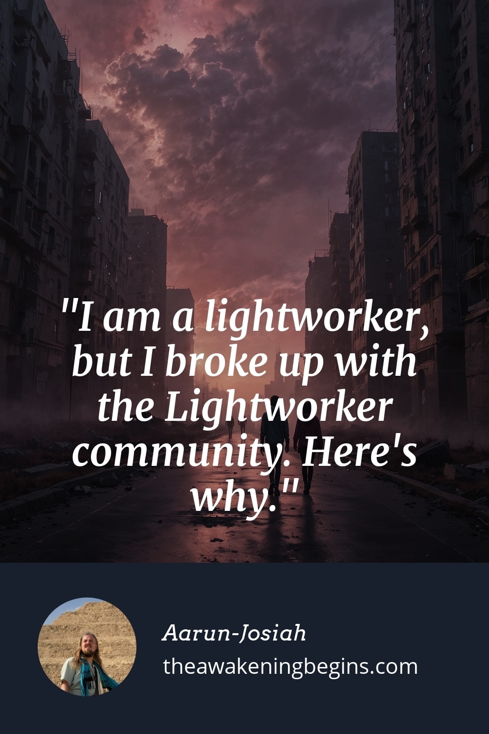 Pinterst Image I am a lightworker, but I broke up with the Lightworker community. Here's why.