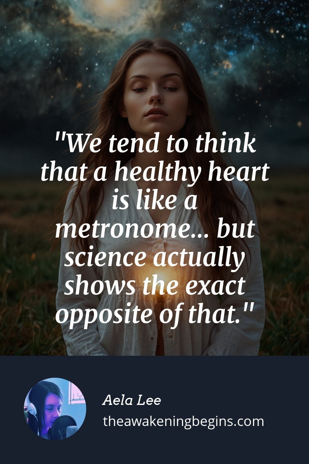 Pinterst Image We tend to think that a healthy heart is like a metronome... but science actually shows the exact opposite of that.