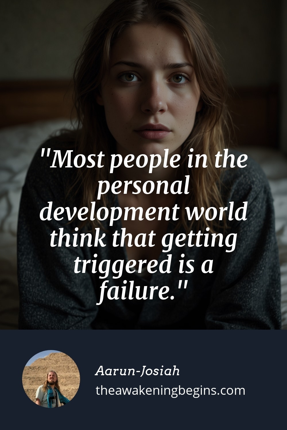 Pinterst Image Most people in the personal development world think that getting triggered is a failure.