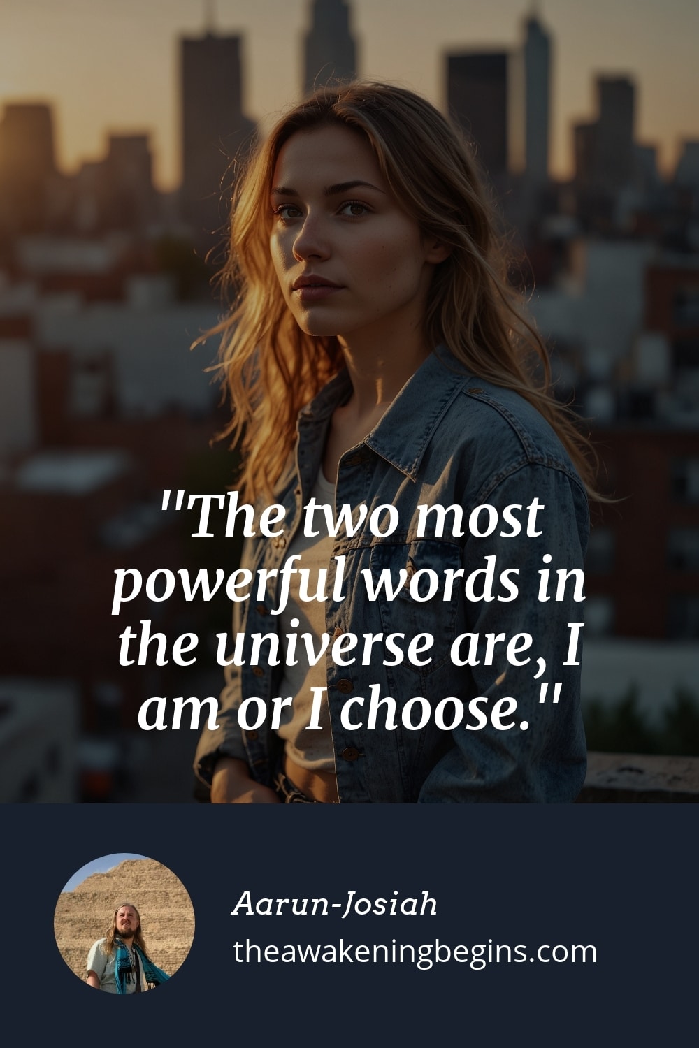 Pinterst Image The two most powerful words in the universe are, I am or I choose.