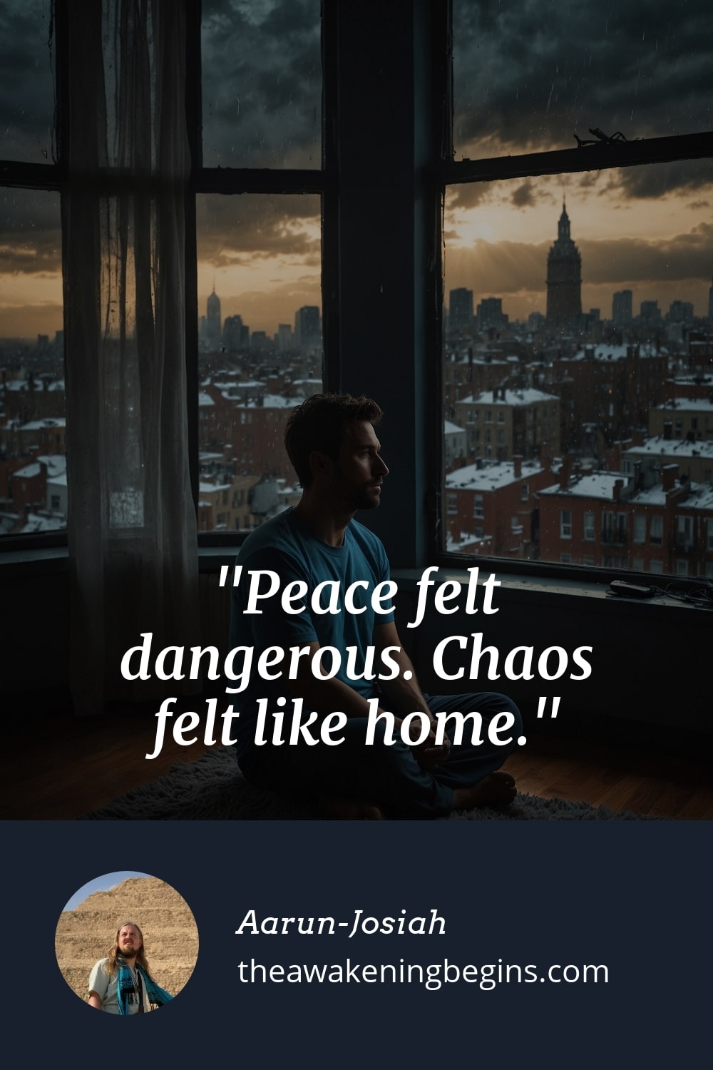 Pinterst Image Peace felt dangerous. Chaos felt like home.