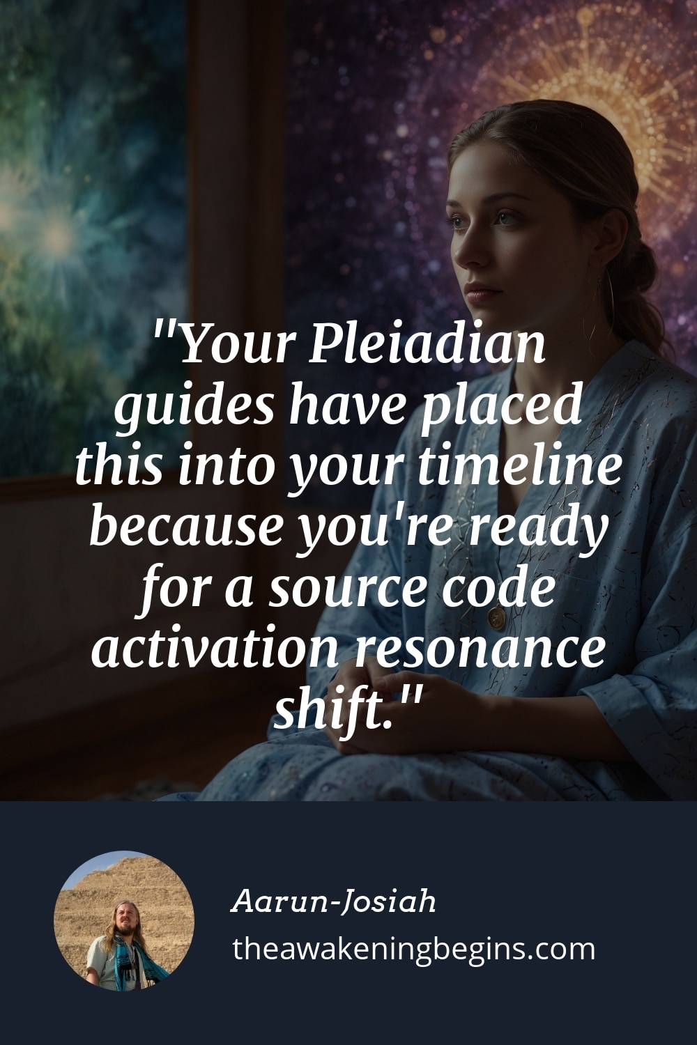 Pinterst Image Your Pleiadian guides have placed this into your timeline because you're ready for a source code activation resonance shift.