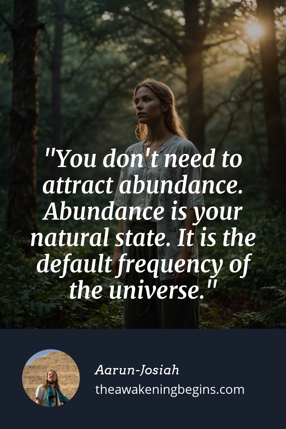 Pinterst Image You don't need to attract abundance. Abundance is your natural state. It is the default frequency of the universe.