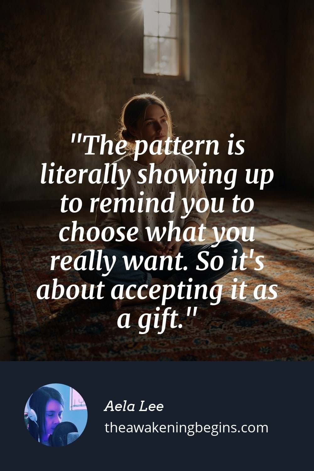Pinterest Image The pattern is literally showing up to remind you to choose what you really want. So it's about accepting it as a gift.