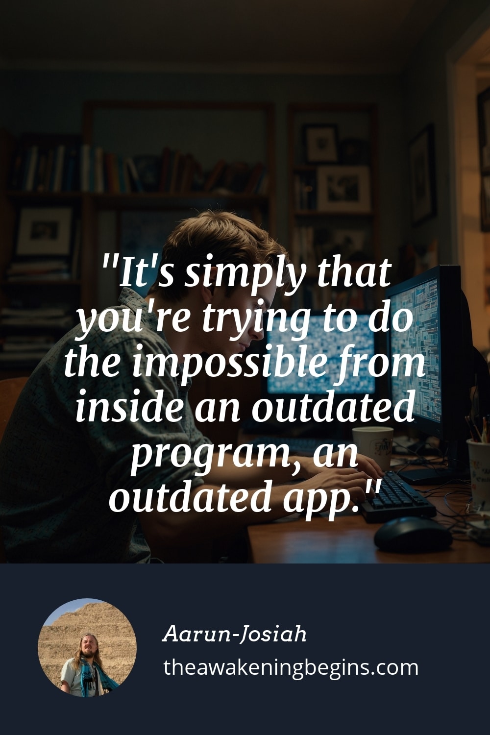 Pinterest Image It's simply that you're trying to do the impossible from inside an outdated program, an outdated app.
