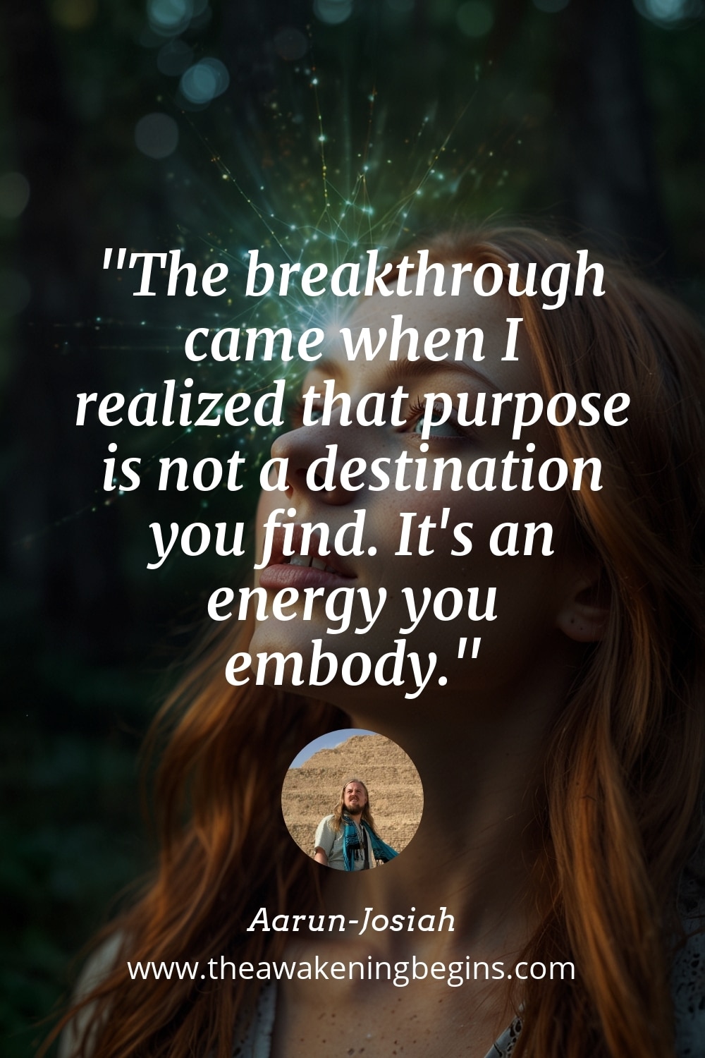 Pinterest Image The breakthrough came when I realized that purpose is not a destination you find. It's an energy you embody.