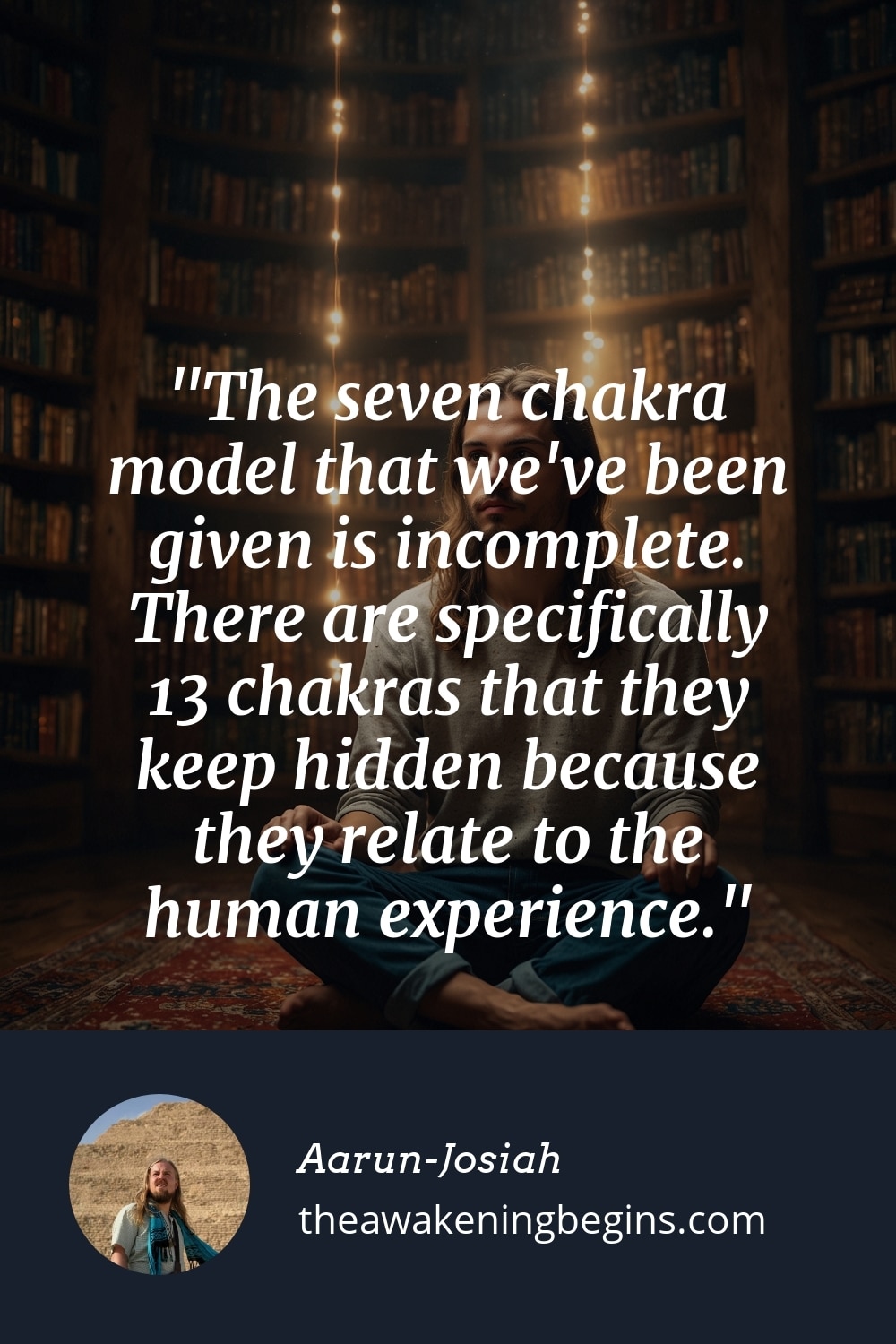 Pinterest Image The seven chakra model that we've been given is incomplete. There are specifically 13 chakras that they keep hidden because they relate to the human experience.