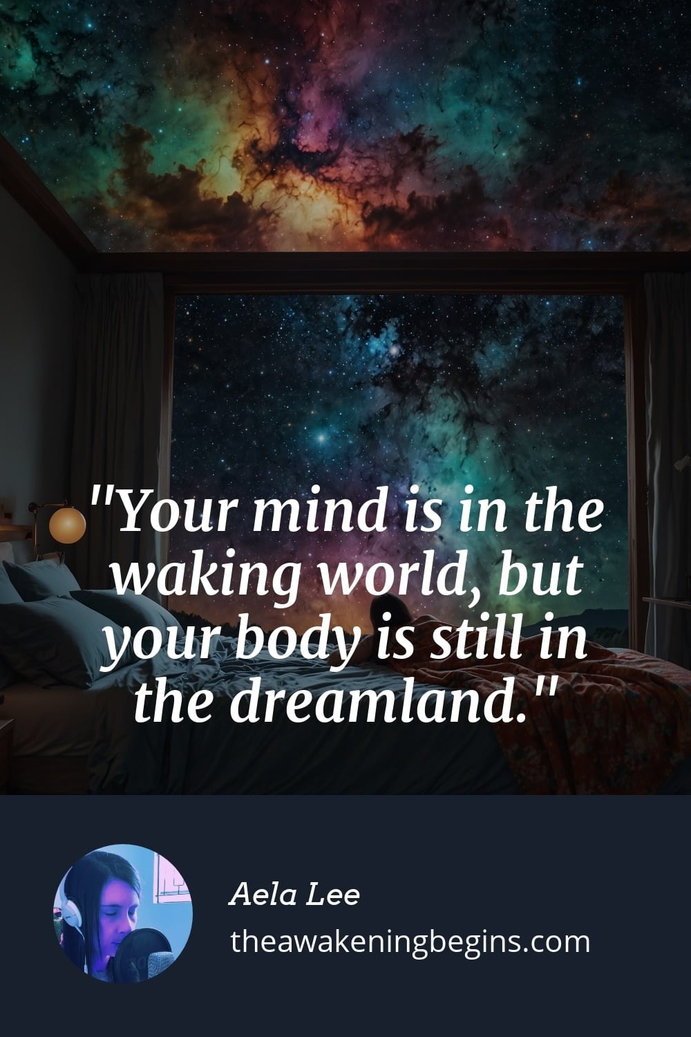 Pinterest Image Your mind is in the waking world, but your body is still in the dreamland.