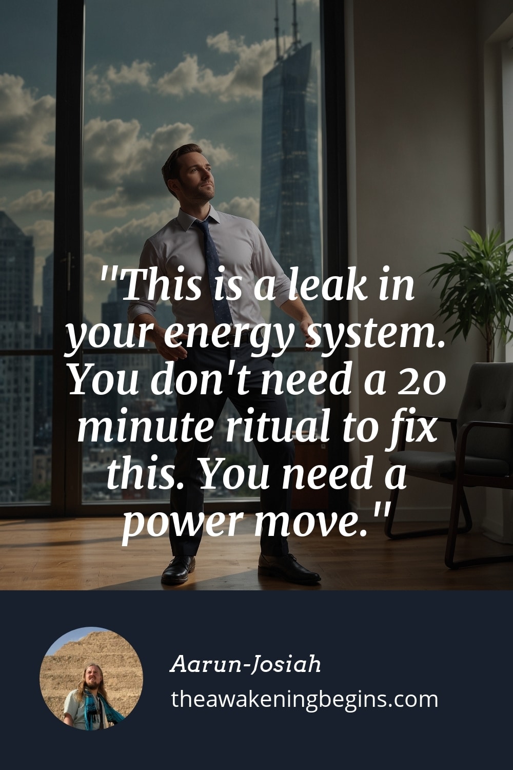 Pinterest Image This is a leak in your energy system. You don't need a 20 minute ritual to fix this. You need a power move.