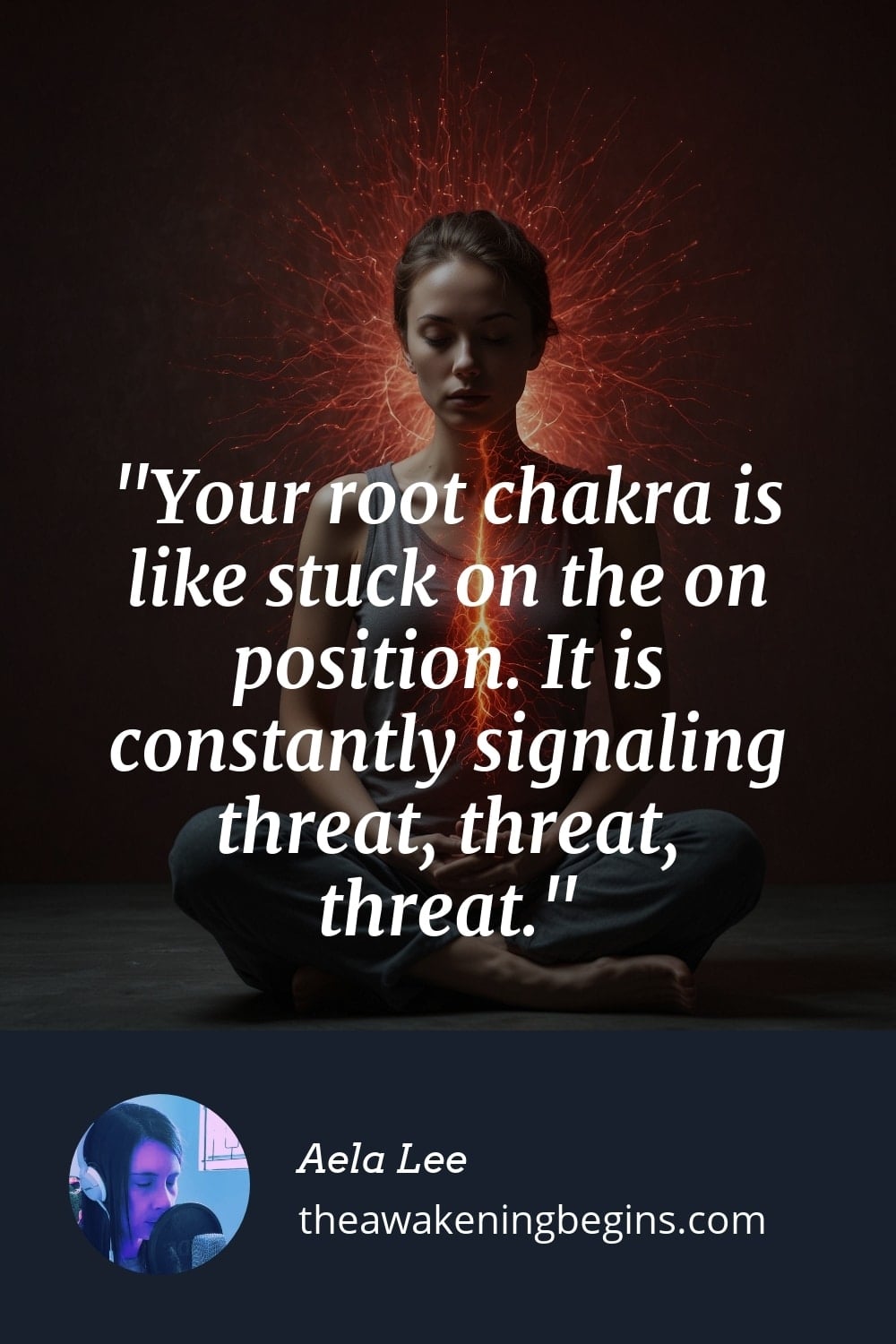 Pinterest Image Your root chakra is like stuck on the on position. It is constantly signaling threat, threat, threat.