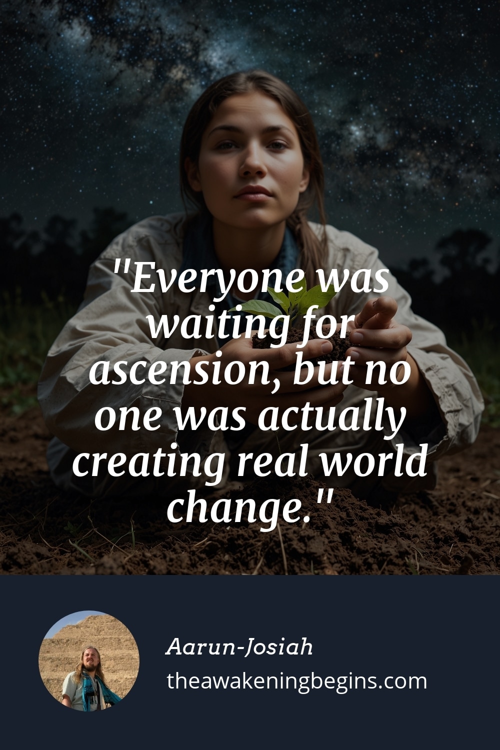 Pinterest Image Everyone was waiting for ascension, but no one was actually creating real world change.