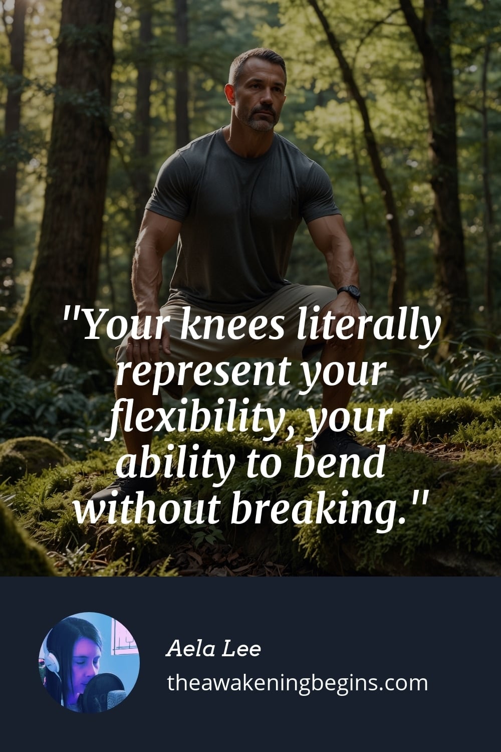 Pinterest Image Your knees literally represent your flexibility, your ability to bend without breaking.