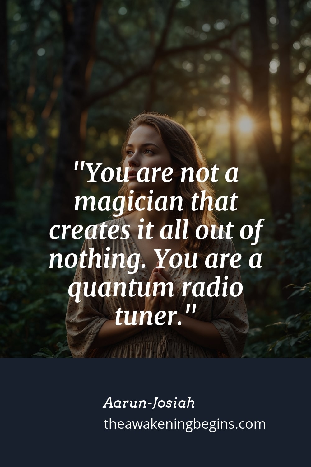 Pinterest Image You are not a magician that creates it all out of nothing. You are a quantum radio tuner.