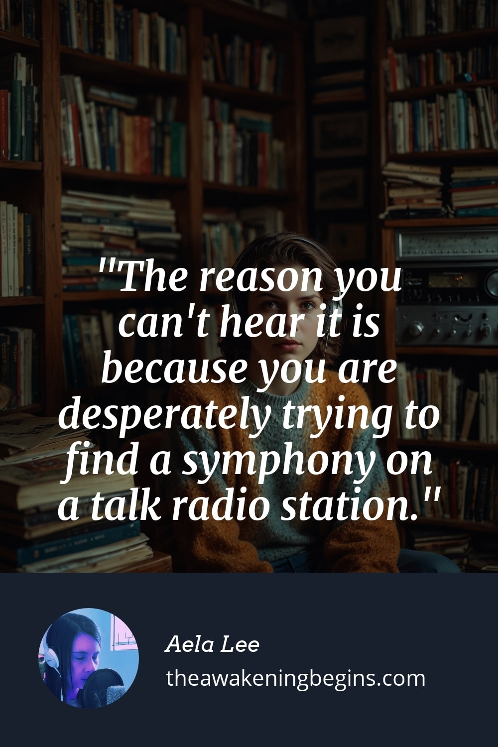 Pinterest Image The reason you can't hear it is because you are desperately trying to find a symphony on a talk radio station.