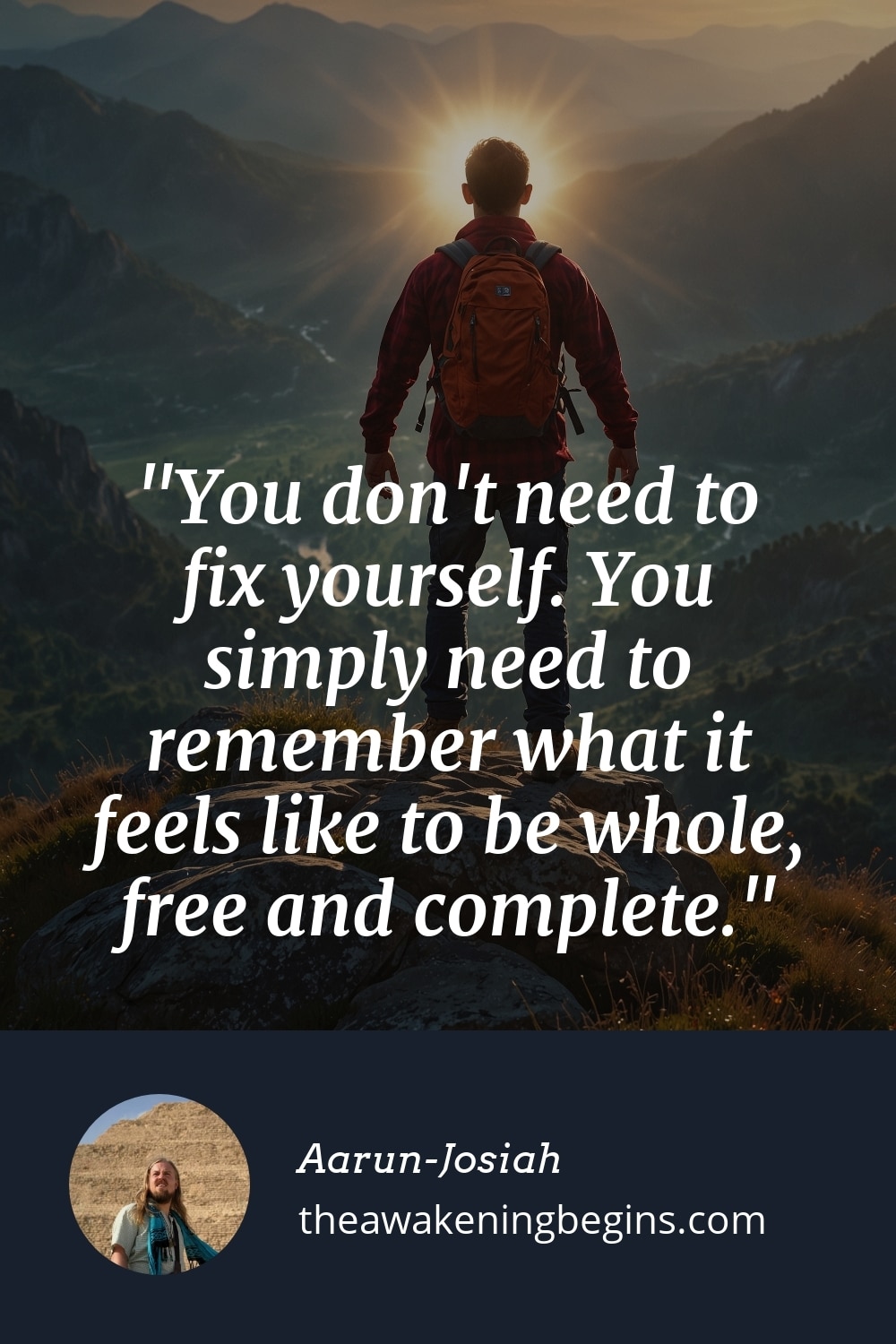Pinterest Image You don't need to fix yourself. You simply need to remember what it feels like to be whole, free and complete.