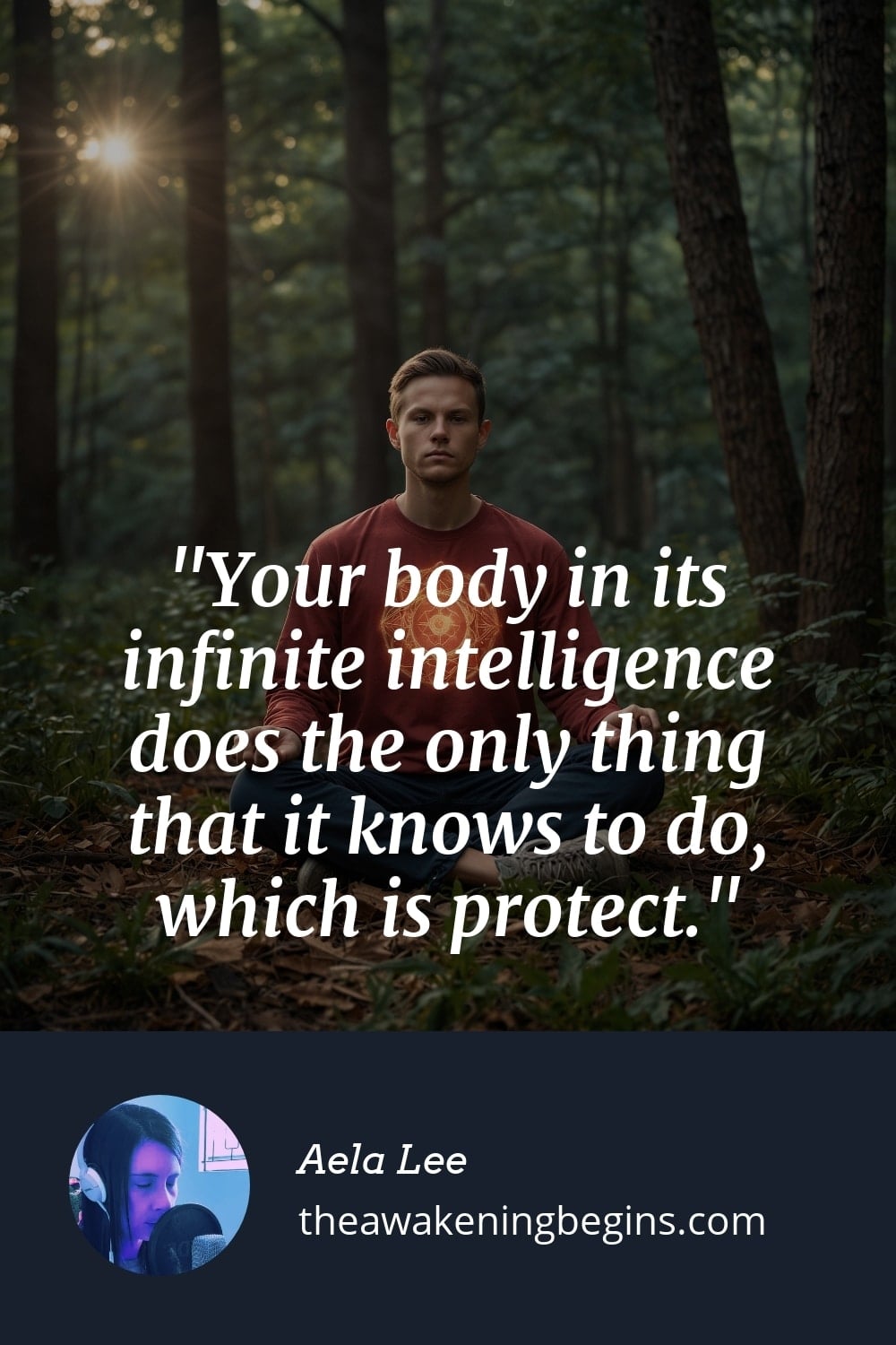 Pinterest Image Your body in its infinite intelligence does the only thing that it knows to do, which is protect.