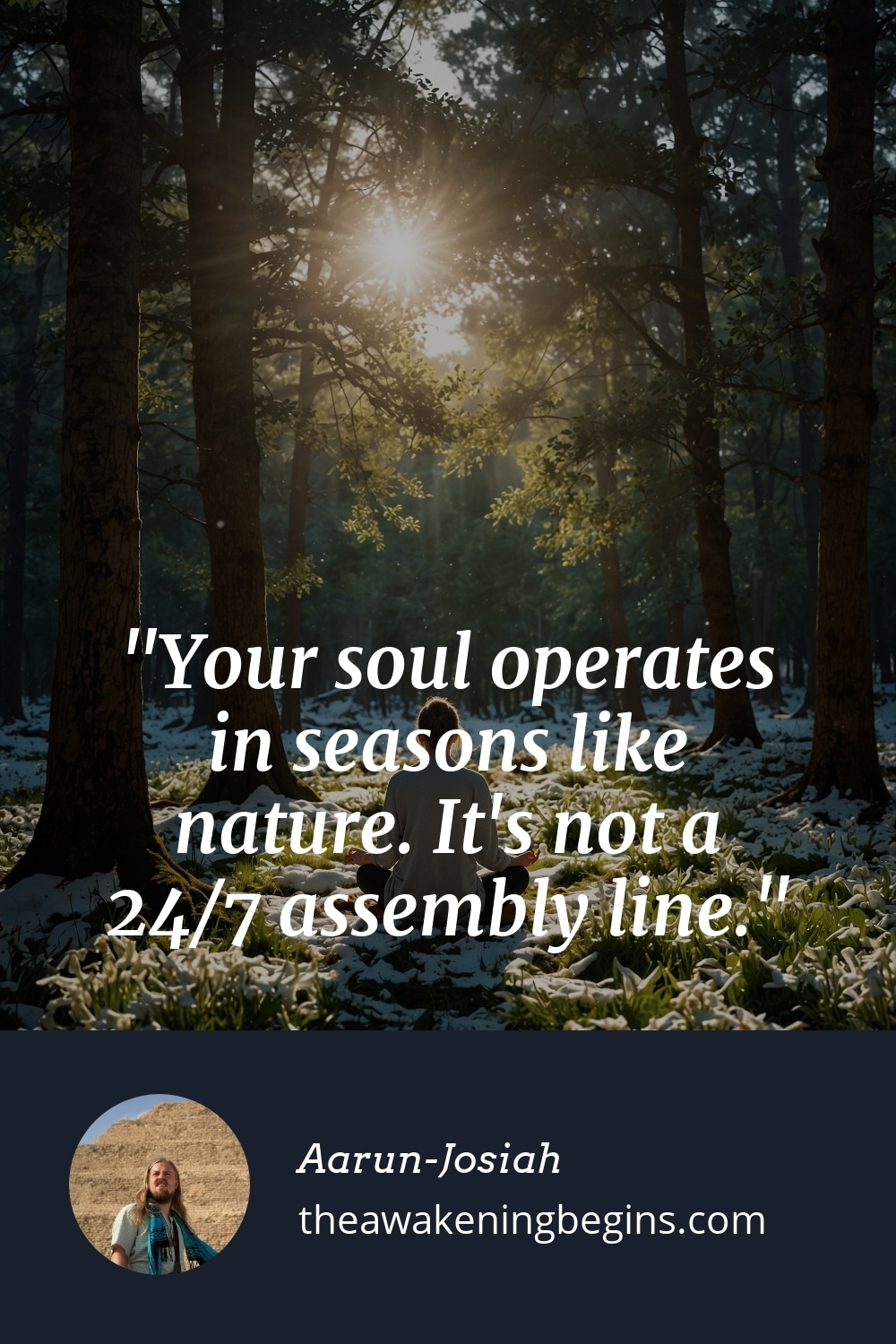 Pinterest Image Your soul operates in seasons like nature. It's not a 24/7 assembly line.