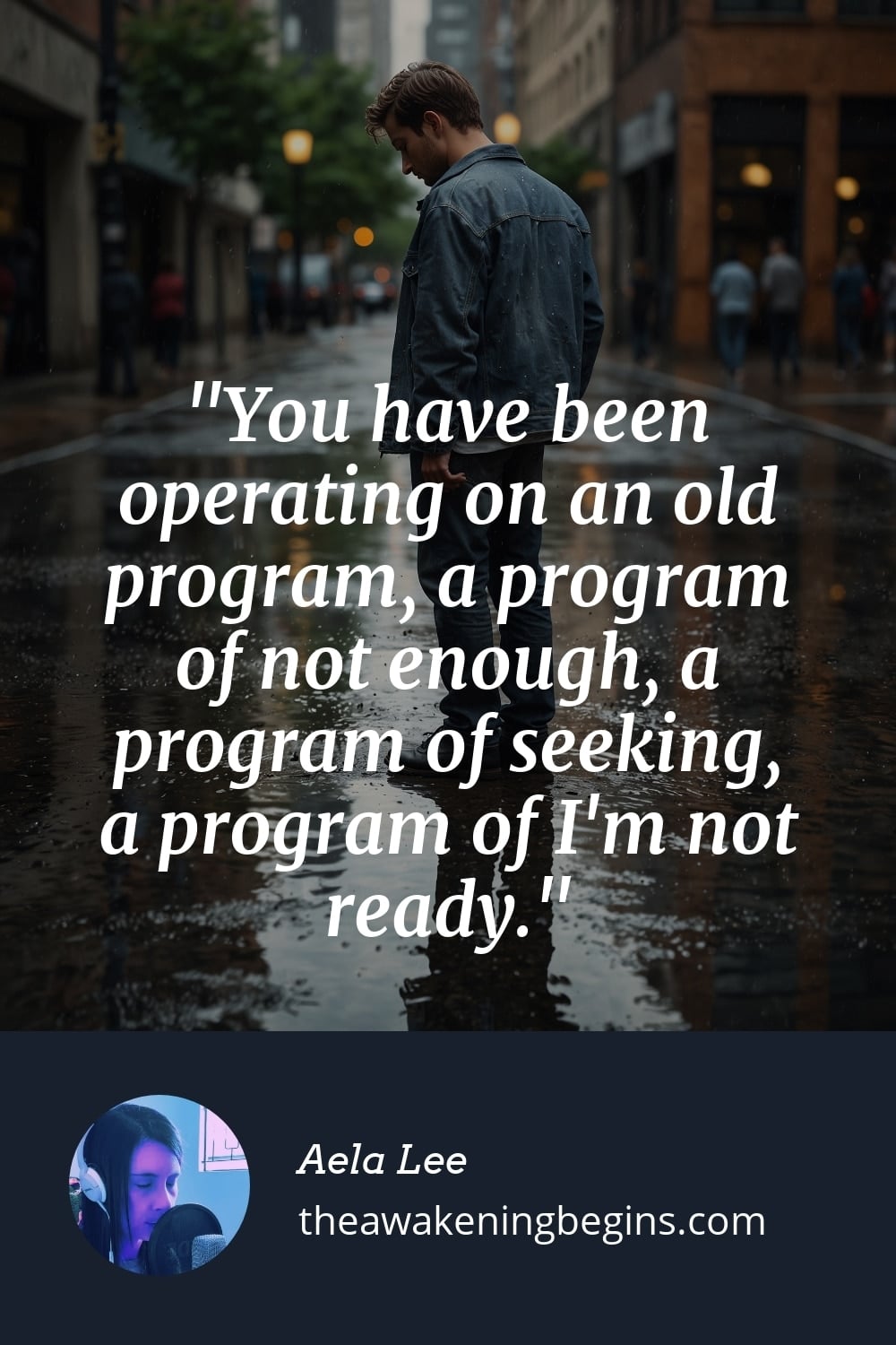 Pinterest Image You have been operating on an old program, a program of not enough, a program of seeking, a program of I'm not ready.