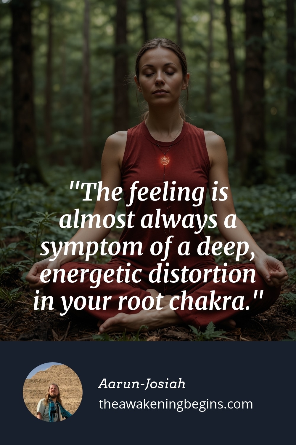 Pinterest Image The feeling is almost always a symptom of a deep, energetic distortion in your root chakra.