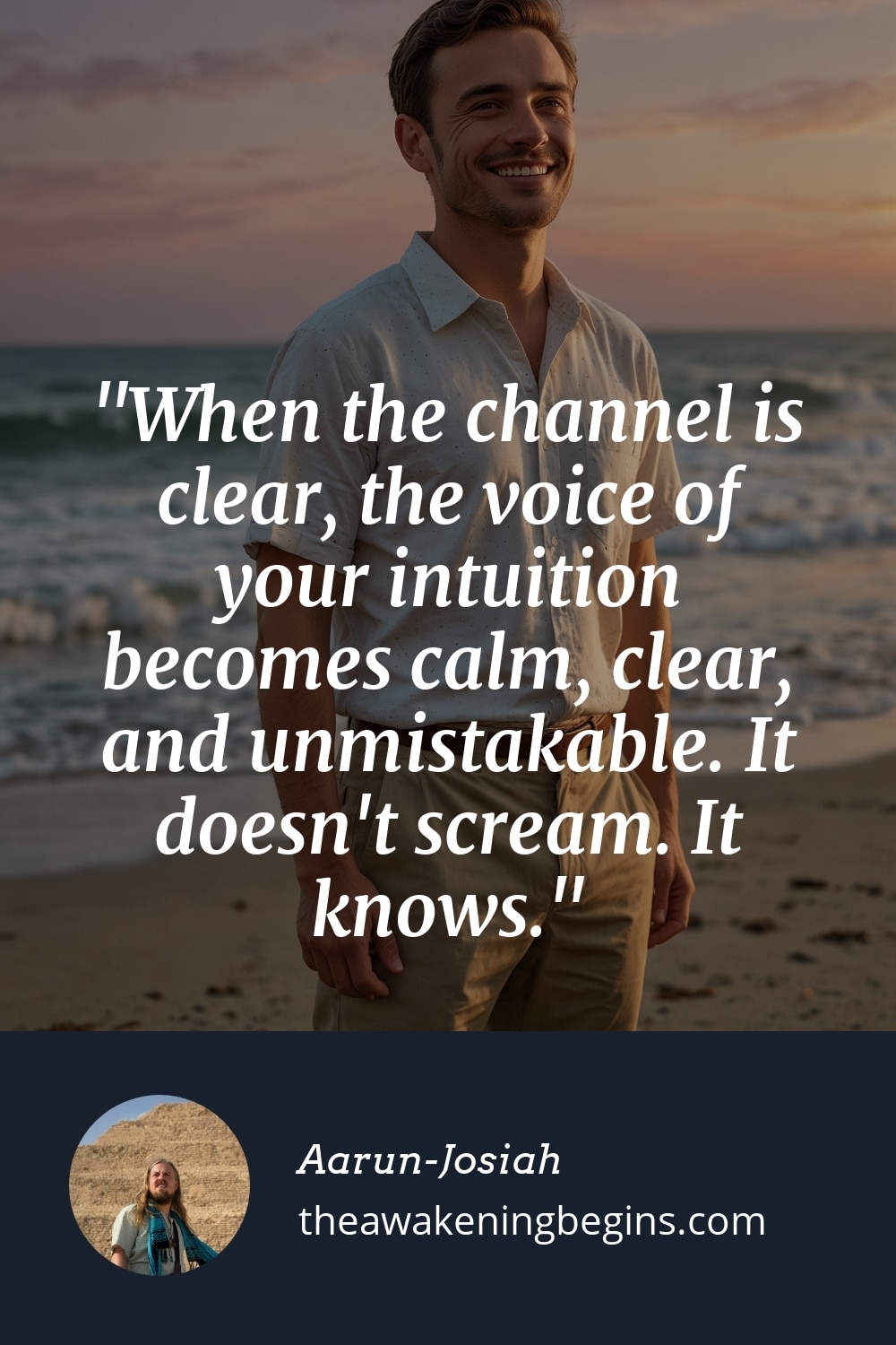 Pinterest Image When the channel is clear, the voice of your intuition becomes calm, clear, and unmistakable. It doesn't scream. It knows.