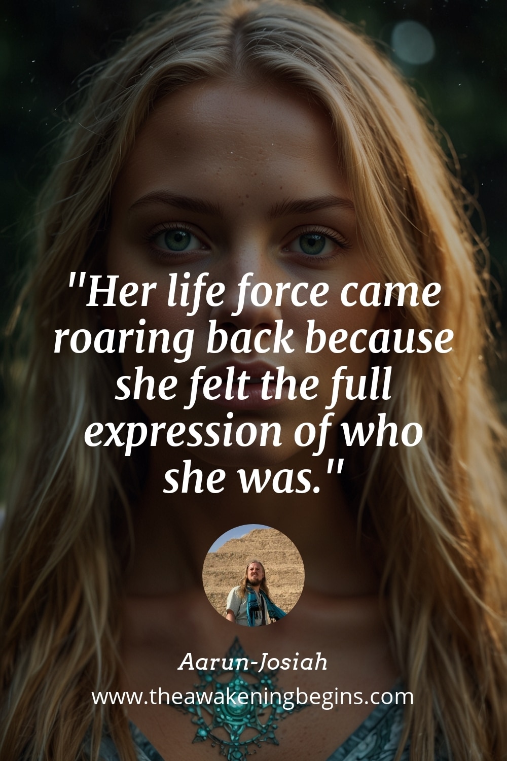 Pinterest Image Her life force came roaring back because she felt the full expression of who she was.
