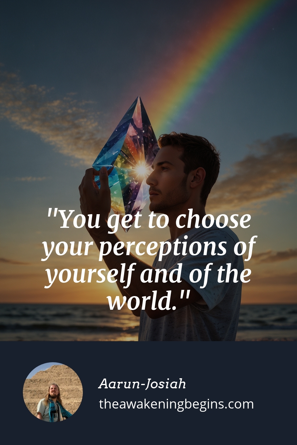 Pinterest Image You get to choose your perceptions of yourself and of the world.