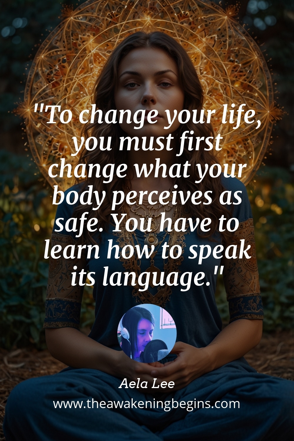 Pinterest Image To change your life, you must first change what your body perceives as safe. You have to learn how to speak its language.