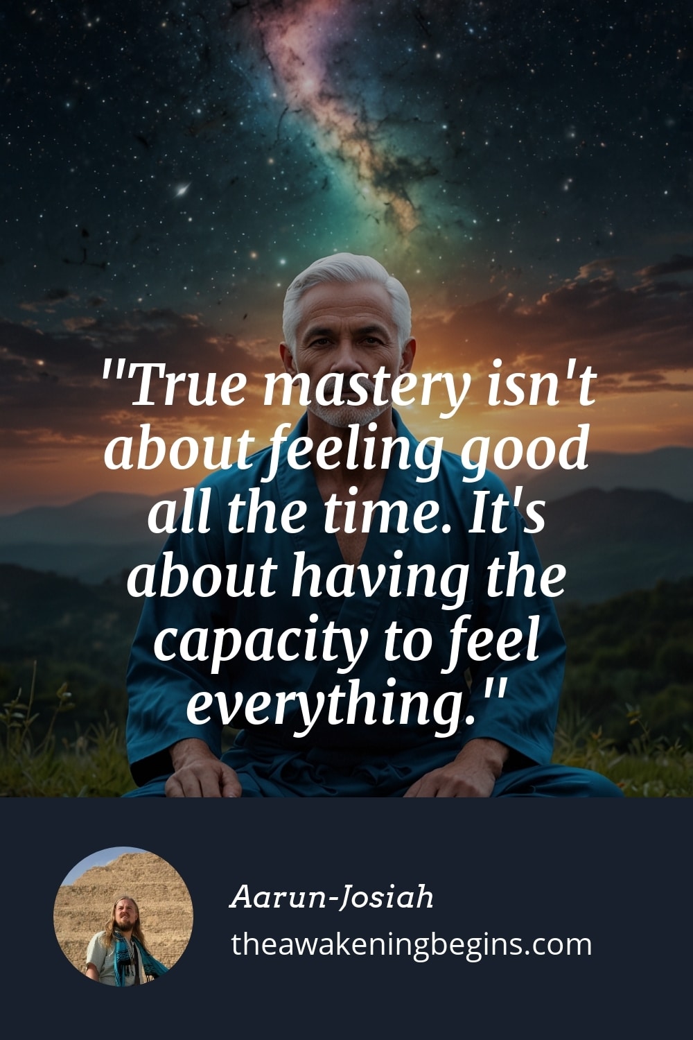Pinterest Image: True mastery isn't about feeling good all the time. It's about having the capacity to feel everything.